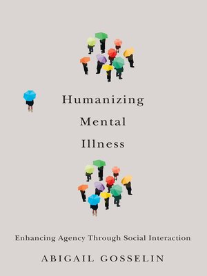 cover image of Humanizing Mental Illness